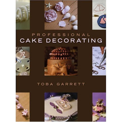 Professional cake decoration techniques : A book by Toba Garrett